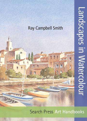 LANDSCAPES IN WATERCOLOUR - Ray Campbell Smith
