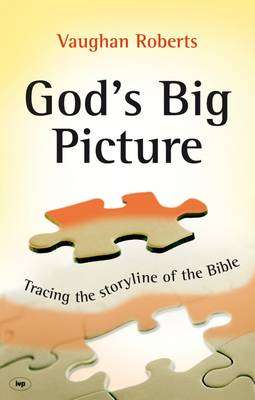 God's Big Picture - Vaughan Roberts