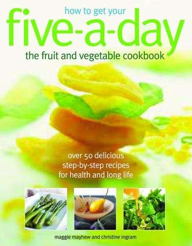 How to Get Your Five-a-Day Fruit - Maggie Mayhew