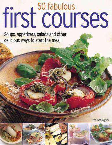 70 Fabulous First Courses - Christine Ingram
