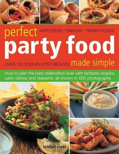 Perfect Party Food Made Simple - JONES,B