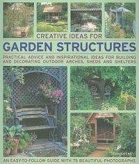 Creative Ideas for Garden Structures - Jenny Hendy