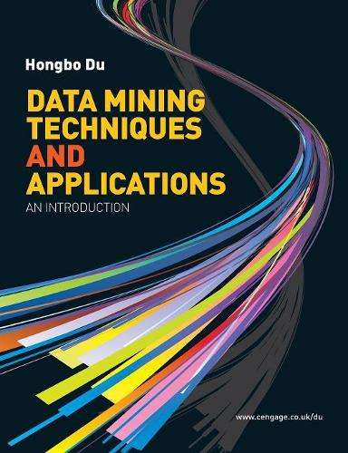 Data Mining Techniques and Applications - Hongbo Du