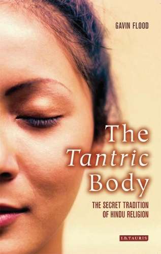 The Tantric Body - Gavin D. Flood