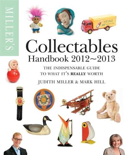 Miller's Collectables Handbook 2012-2013 - Judith Miller
