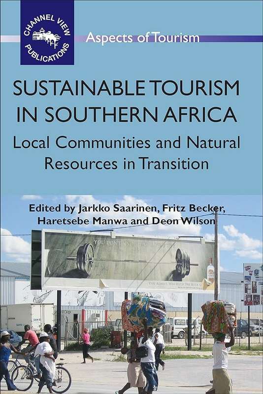 Sustainable Tourism in Southern Africa - SAARINEN,J