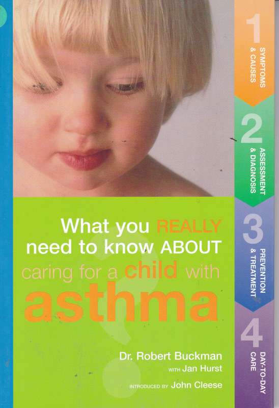 What You Really Need to Know about Caring for a Child with Asthma. R - Rob Buckman