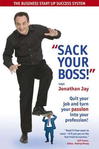 Sack Your Boss! - Jonathan Jay