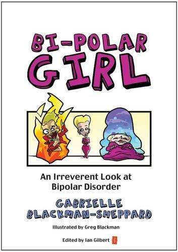 Bi-Polar Girl - Gabrielle Blackman-Sheppard