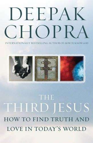The Third Jesus - Deepak Chopra