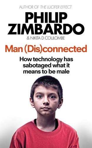 Man Disconnected - Philip Zimbardo