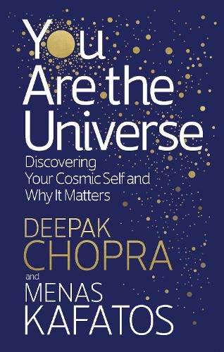 You Are the Universe - Deepak Chopra