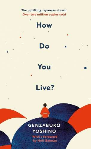 \How Do You Live?: The inspiration for The Boy and the Heron - N"