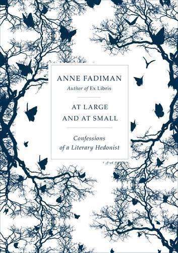 At Large and at Small - Anne Fadiman