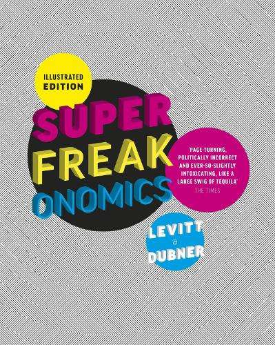 Superfreakonomics Illustrated Edition - Stephen J. Dubner