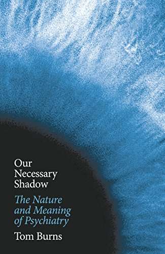 Our Necessary Shadow - Tom Burns