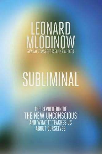 Subliminal - Leonard Mlodinow