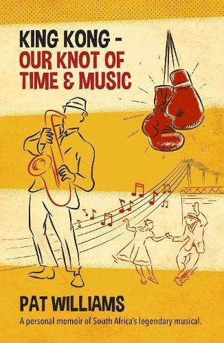 King Kong - Our Knot of Time and Music - Pat Williams