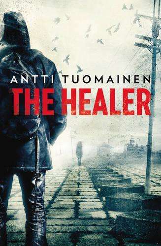 The Healer - Antti Tuomainen