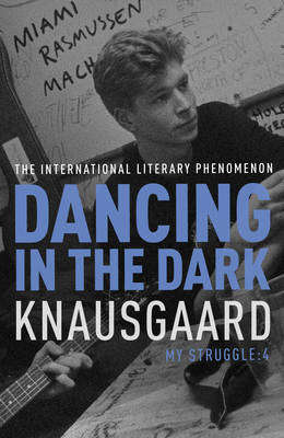 Dancing in the Dark - Karl Ove Knausgaard