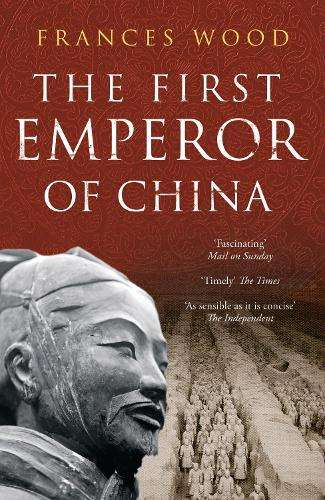 The First Emperor of China - Frances Wood