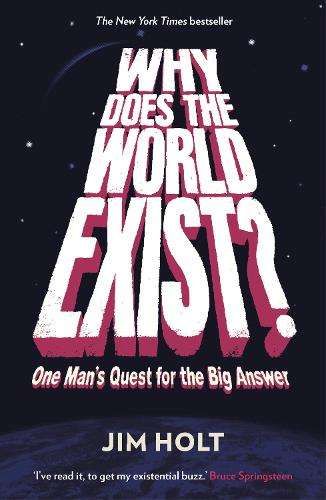 Why Does the World Exist? - Jim Holt