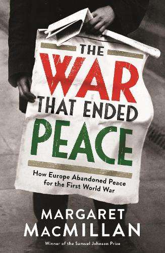 The War that Ended Peace - Professor Margaret MacMillan