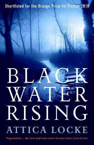 Black Water Rising - Attica Locke