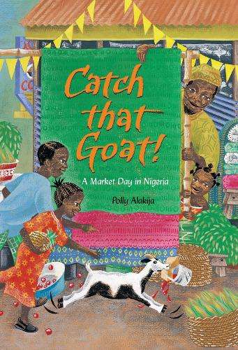 Catch that Goat! - Polly Alakija