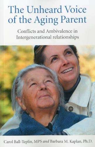 The Unheard Voice of the Aging Parent - Barb Kaplan