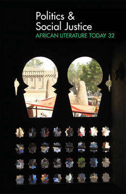 ALT 32 Politics & Social Justice: African Literature Today - EMENYONU,EN
