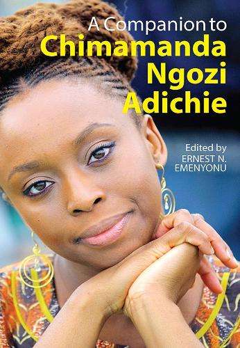 A Companion to Chimamanda Ngozi Adichie - EMENYONU,E