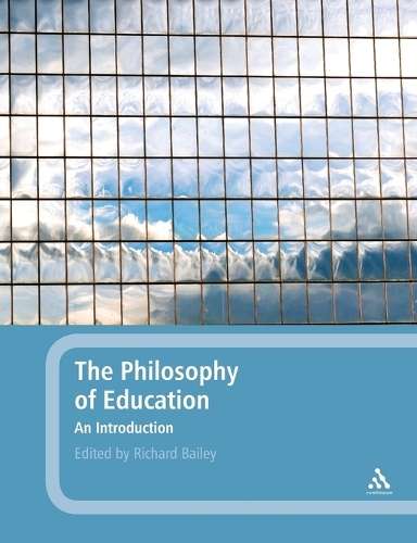 The Philosophy of Education - BAILEY,R