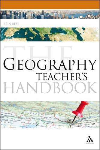 The Geography Teacher's Handbook - Brin Best