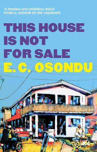 This House is Not for Sale - E. C. Osondu