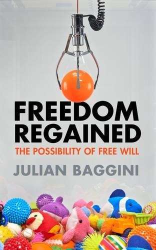 Freedom Regained - Julian Baggini