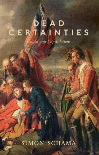 Dead Certainties - Simon Schama