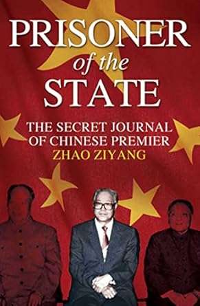 Prisoner of the State - Premier Zhao Ziyang