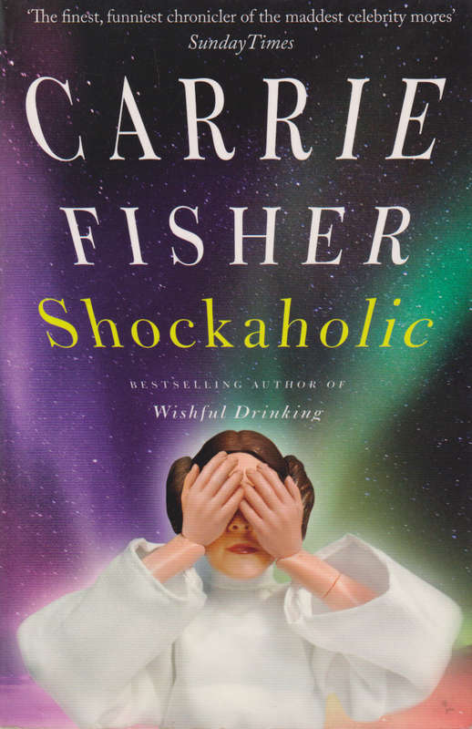 Shockaholic SECONDHAND - Carrie Fisher
