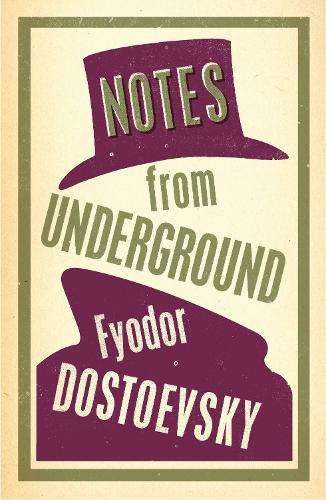 Notes from Underground - Fyodor Dostoevsky