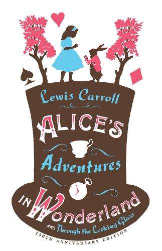 Alice's Adventures in Wonderland and Alice's Adventures Under Ground - Lewis Carroll
