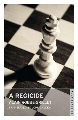 A Regicide - Alain Robbe-Grillet