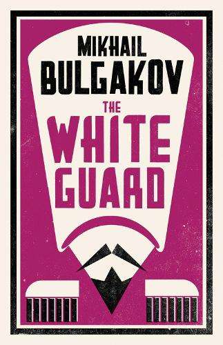 The White Guard - Mikhail Bulgakov