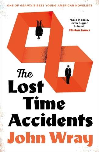 Lost Time Accidents, The - John Wray