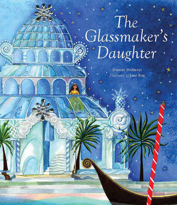 The Glassmaker's Daughter - Dianne Hofmeyr