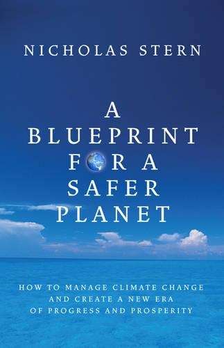 A Blueprint for a Safer Planet - Nicholas Stern