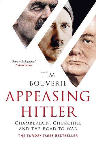 Appeasing Hitler - Tim Bouverie