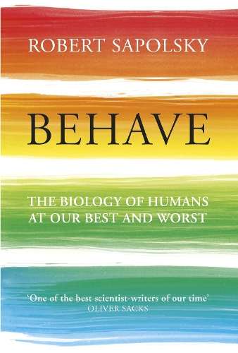 Behave - Robert M. Sapolsky