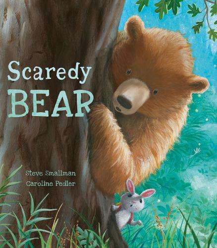 Scaredy Bear - Steve Smallman