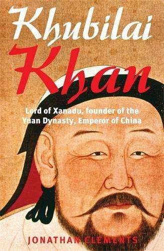 A Brief History of Khubilai Khan - Jonathan Clements